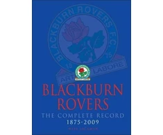 KNYGA Bookshop Blackburn Rovers : The Complete Record 1875-2009