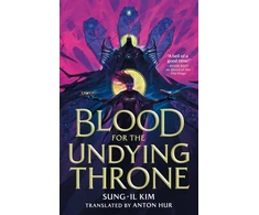 KNYGA Sung Il Kim Blood for the Undying Throne