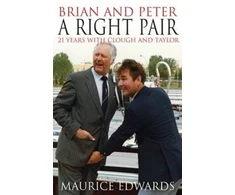 KNYGA Bookshop Brian and Peter: a Right Pair. 21 Years with Clough and Taylor
