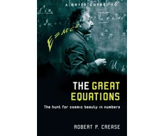 KNYGA Robert Crease A Brief Guide to the Great Equations