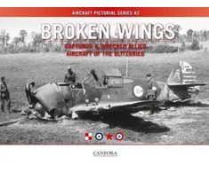 KNYGA Bookshop Broken Wings: Captured &amp; Wrecked Aircraft of the Blitzkrieg
