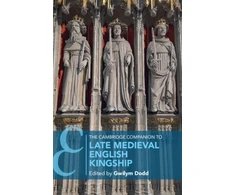 KNYGA Bookshop Cambridge Companion to Late Medieval English Kingship