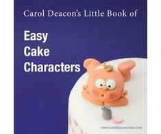 KNYGA Bookshop Carol Deacon's Little Book of Easy Cake Characters