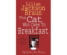 KNYGA Lilian Jackson Braun Cat Who Came to Breakfast (The Cat Who… Mysteries, Book 16)