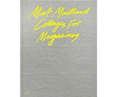 KNYGA Mat Maitland Collages For Magazines