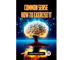 KNYGA Bookshop COMMON SENSE HOW TO EXERCISE IT (Edition2023)