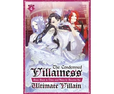 KNYGA Bookshop Condemned Villainess Goes Back in Time and Aims to Become the Ultimate Villain (Light Novel) Vol. 4