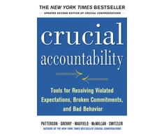 KNYGA Bookshop Crucial Accountability: Tools for Resolving Violated Expectations, Broken Commitments, and Bad Behavior, Second Edition