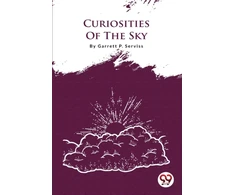 KNYGA Garrett P Serviss Curiosities of the Sky