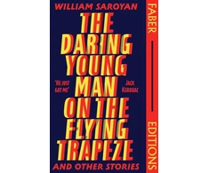 KNYGA William Saroyan The Daring Young Man on the Flying Trapeze (Faber Editions)