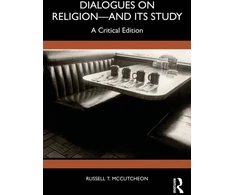 KNYGA Russell T. (University of Alabama, USA) McCutcheon Dialogues on Religion—and its Study