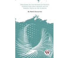 KNYGA Bookshop Discourse on the Method of Rightly Conducting One's Reason and of Seeking Truth in the Sciences