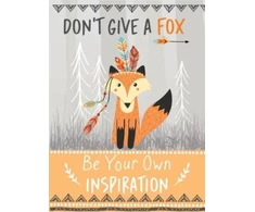 KNYGA Bookshop Don't Give a Fox - Be Your Own Inspiration Quote Book