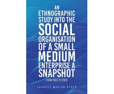 KNYGA Bookshop Ethnographic Study into the Social Organisation of a Small Medium Enterprise a Snapshot from 1983 to 2009