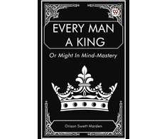 KNYGA Bookshop Every Man a King or Might in Mind-Mastery