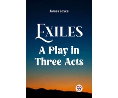 KNYGA Bookshop Exiles A Play In Three Acts