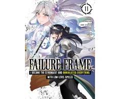 KNYGA Bookshop Failure Frame: I Became the Strongest and Annihilated Everything With Low-Level Spells (Manga) Vol. 11