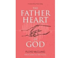 KNYGA Floyd Mcclung Father Heart of God