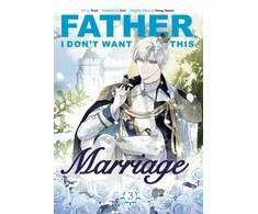 KNYGA Bookshop Father, I Don't Want This Marriage, Vol. 3