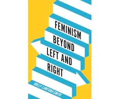 KNYGA Smith Feminism Beyond Left and Right