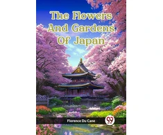 KNYGA Bookshop Flowers And Gardens Of Japan (Edition2023)