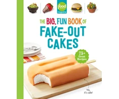 KNYGA Bookshop Food Network Magazine The Big, Fun Book of Fake-Out Cakes