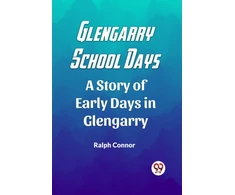 KNYGA Bookshop Glengarry School DaysA Story of Early Days in Glengarry (Edition2023)