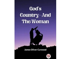 KNYGA Bookshop God'S Country—And The Woman (Edition2023)