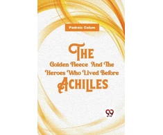 KNYGA Bookshop Golden Fleece and the Heroes Who Lived Before Achilles