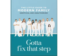 KNYGA Bookshop Gotta Fix That Step: The Little Guide to Modern Family