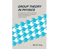 KNYGA Bookshop Group Theory In Physics: An Introduction To Symmetry Principles, Group Representations, And Special Functions In Classical And Quantum Physics