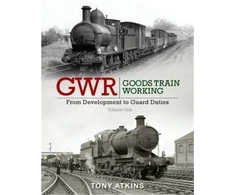 KNYGA Bookshop GWR Goods Train Working: From Development to Guard Duties