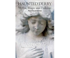 KNYGA Bookshop Haunted Derbyshire: Myths, Magic &amp; Folklore