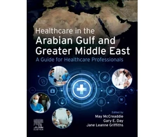 KNYGA Bookshop Healthcare in the Arabian Gulf and Greater Middle East: A Guide for Healthcare Professionals