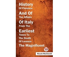 KNYGA Bookshop History of Florence and of the Affairs of Italy from the Earliest Times to the Death of Lorenzo the Magnificent