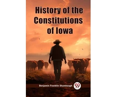 KNYGA Bookshop History of the Constitutions of Iowa (Edition2023)