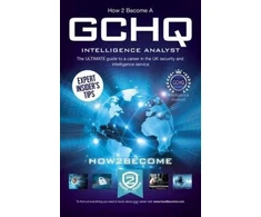 KNYGA Bookshop How to Become a GCHQ Intelligence Analyst: The Ultimate Guide to a Career in the UK's Security and Intelligence Service