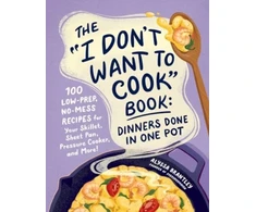 KNYGA Bookshop "I Don't Want to Cook" Book: Dinners Done in One Pot
