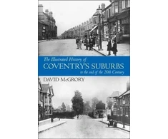 KNYGA Bookshop Illustrated History of Coventry Suburbs to the end of the 20th Century.