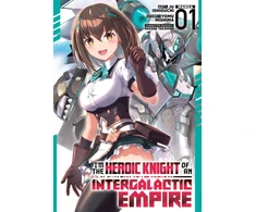 KNYGA Bookshop I'm the Heroic Knight of an Intergalactic Empire! (Manga) Vol. 1