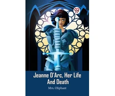 KNYGA Bookshop Jeanne D'Arc, Her Life And Death (Edition2023)
