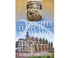 KNYGA Robert Ferguson The Knights Templar and Scotland
