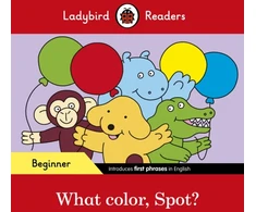 KNYGA Bookshop Ladybird Readers Beginner Level - Spot - What color, Spot? (ELT Graded Reader)