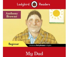 KNYGA Bookshop Ladybird Readers Beginner Level - Anthony Browne - My Dad (ELT Graded Reader)
