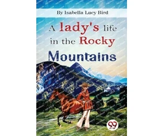 KNYGA Bookshop Lady's Life in the Rocky Mountains