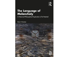 KNYGA The Netherlands) Vinkesteijn Robert (Utrecht University The Language of Melancholy
