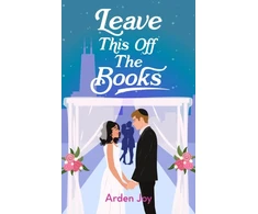 KNYGA Arden Joy Leave This Off the Books