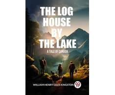 KNYGA Bookshop Log House by the LakeA Tale of Canada (Edition2024)