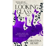 KNYGA Christina Henry Looking Glass