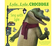 KNYGA Bookshop Lyle, Lyle, Crocodile: Sing with Lyle